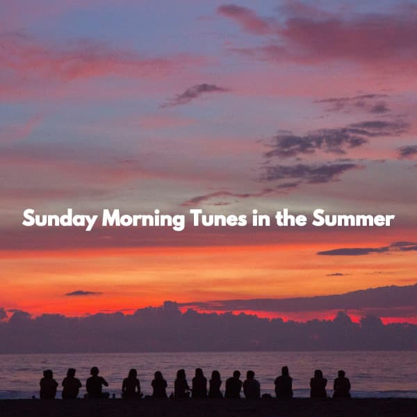 Sunday Morning Tunes in the Summer - Cafe BGM Japan