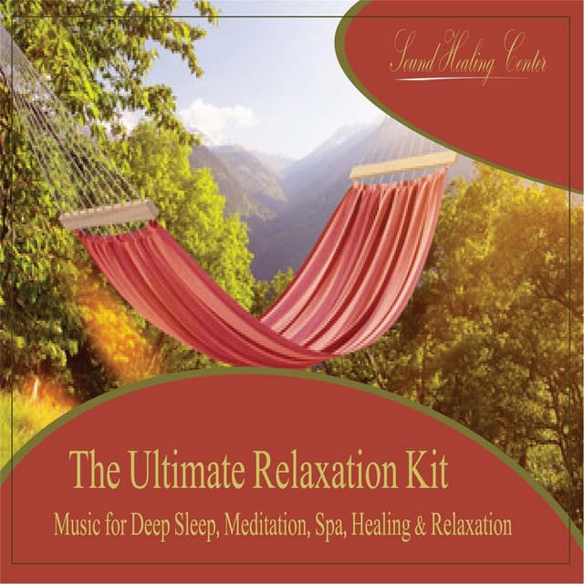 The Ultimate Relaxation Kit - Sound Healing Center