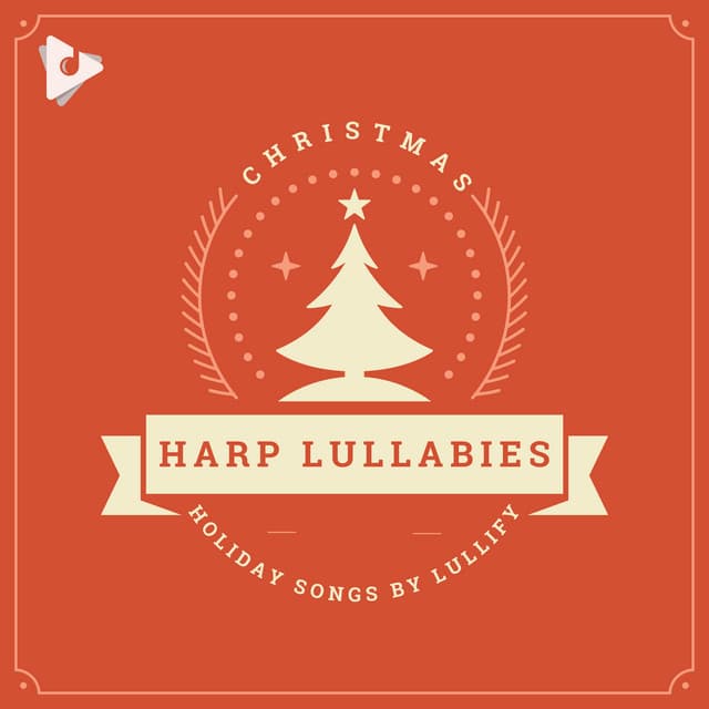 Christmas Harp Lullabies - Holiday Songs by Lullify