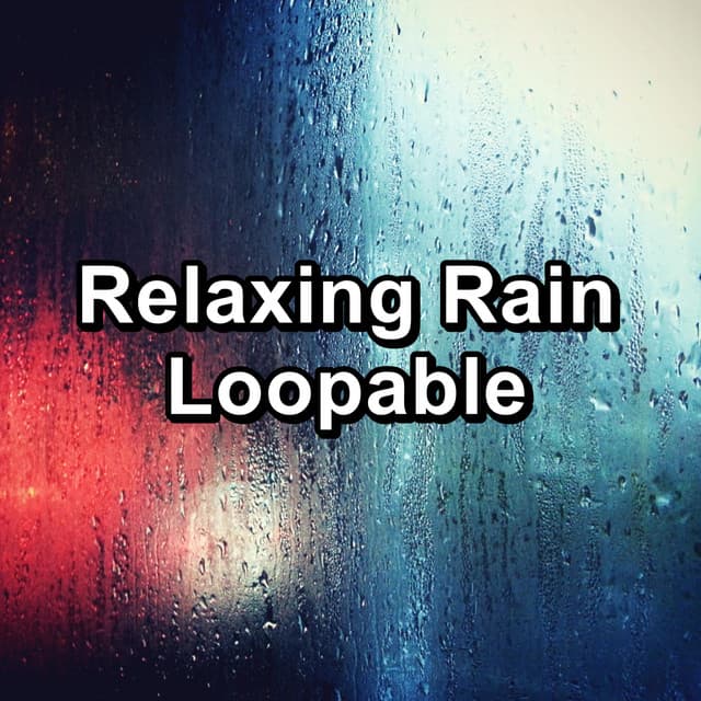 Relaxing Rain Loopable - Nature Sounds Artists