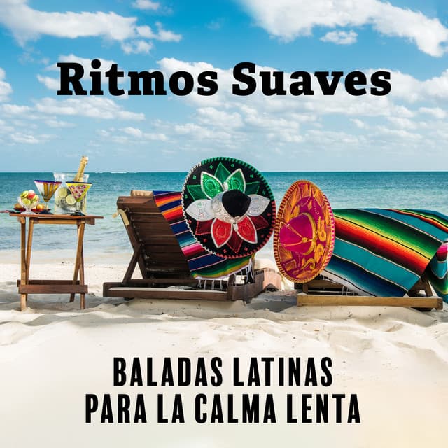 Ritmos Suaves: Baladas Latinas para la Calma Lenta - Tropical Latino Club