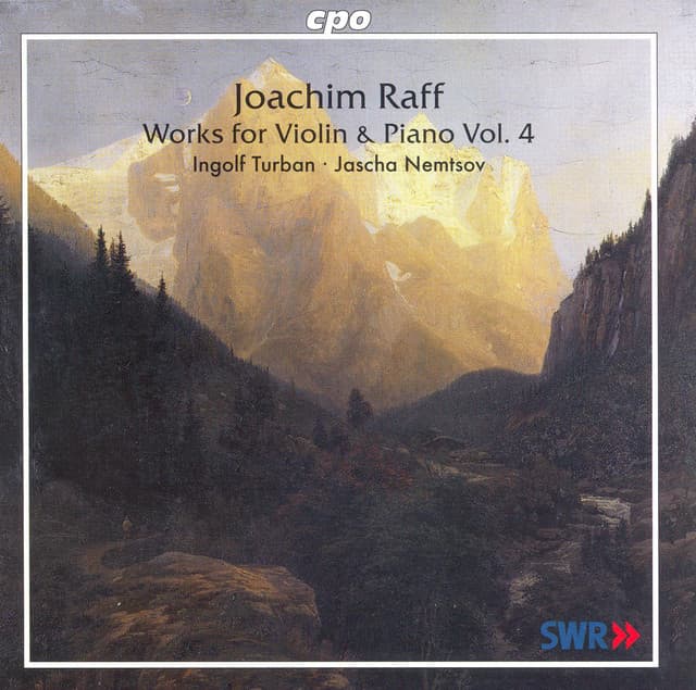 Raff: Violin and Piano Works, Vol. 4 - Violin Sonatas No. 4 and 5 - Joachim Raff