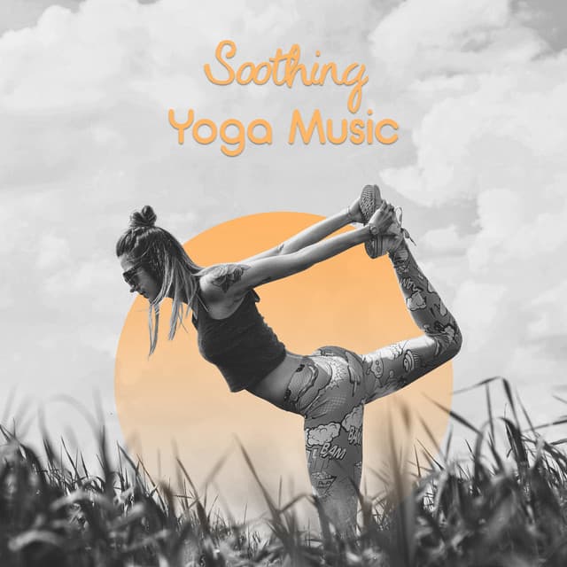 Soothing Yoga Music – Peaceful Sounds of New Age Music, Mindfulness Meditation, Healing Reiki, Brain Waves, Relaxation Music - Various Artists