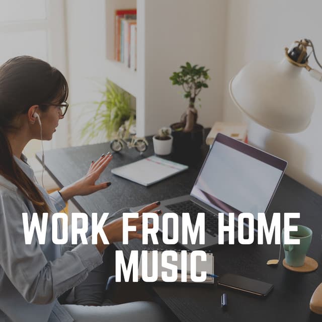 Work from Home Music - Working from Home