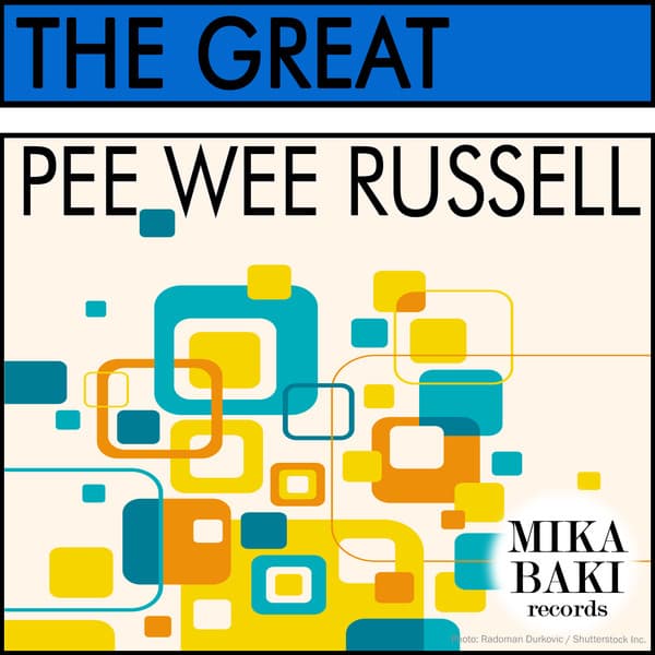The Great - Pee Wee Russell