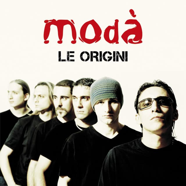 Le origini - Modà