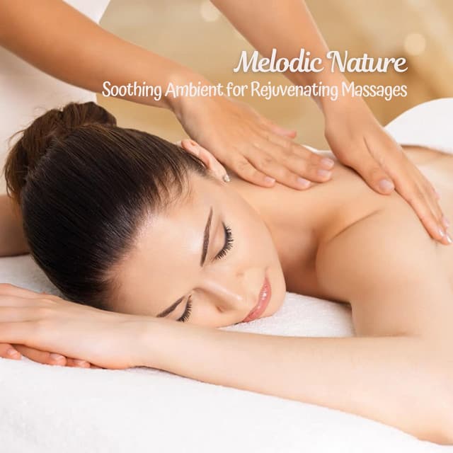 Melodic Nature: Soothing Ambient for Rejuvenating Massages - Calming Rainforest Sounds