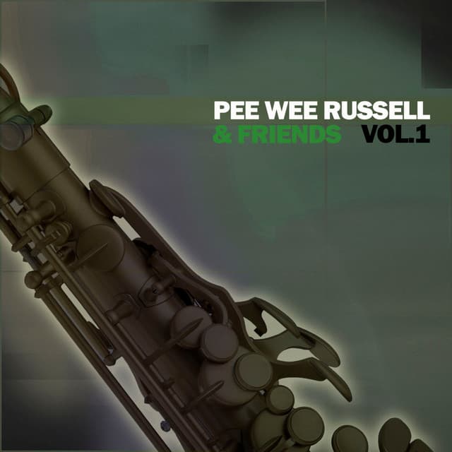 Pee Wee Russell & Friends, Vol. 1 - Pee Wee Russell