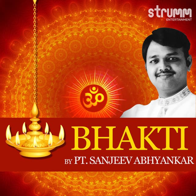 Bhakti by Pt. Sanjeev Abhyankar - Sanjeev Abhyankar