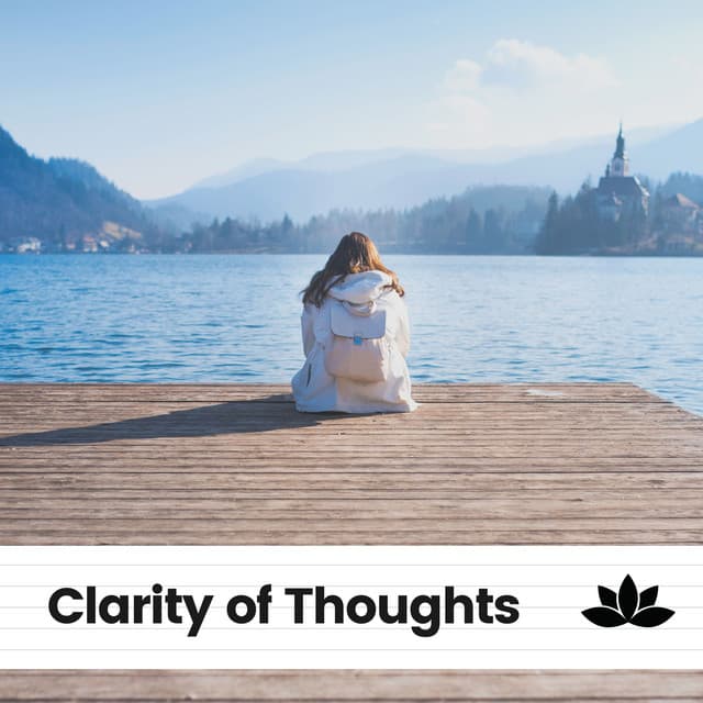 Clarity of Thoughts - Calming Music Academy