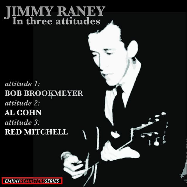 Jimmy Raney: In Three Attitudes - Jimmy Raney