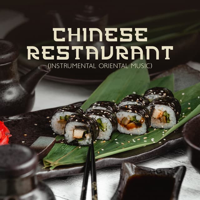 Chinese Restaurant - Oriental Soundscapes Music Universe