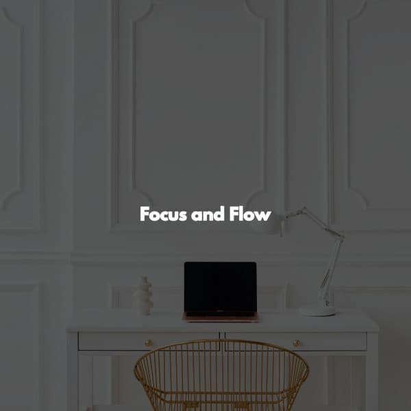 Focus and Flow - Musica Rilassante & Benessere