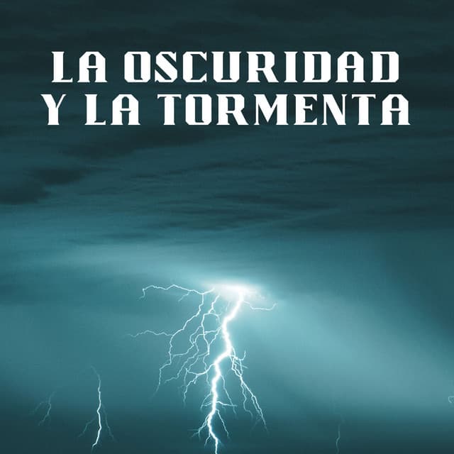 La Oscuridad Y La Tormenta - Estación tormentosa