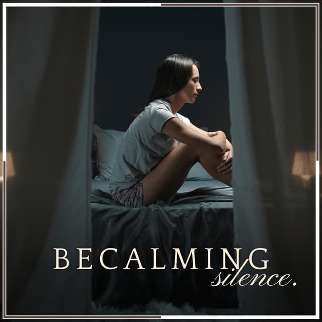Becalming Silence - Sleep Ambience