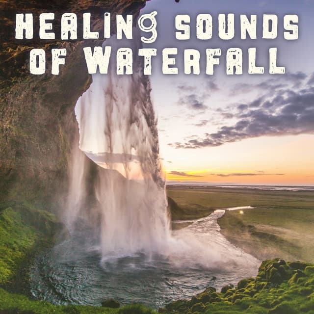 Healing Sounds of Waterfall: Relaxing Natural Music for Calming Meditation, Reduce Stress, Positive Attitude & State of Free Spirit - Waterfall Sounds Universe