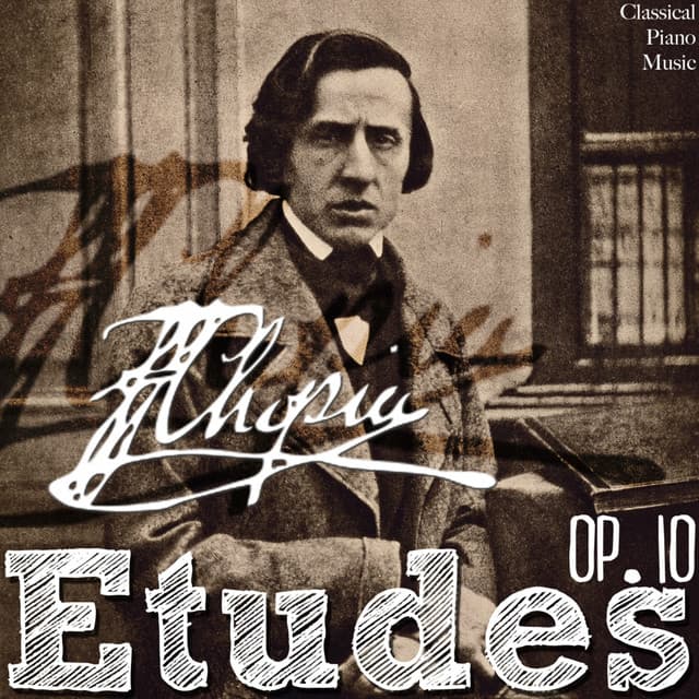 FrÃ©dÃ©ric Chopin: Ã‰tudes Op. 10 - Classical Piano Music