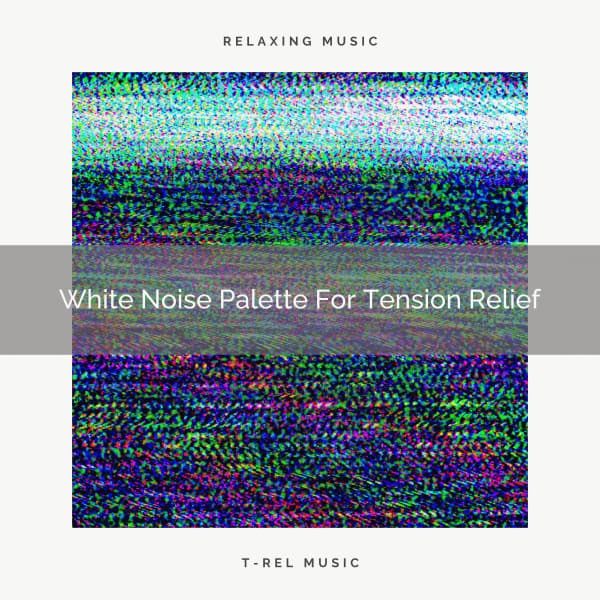 White Noise Palette For Tension Relief - Ocean Waves For Sleep