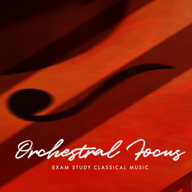 Orchestral Focus - Exam Study Classical Music