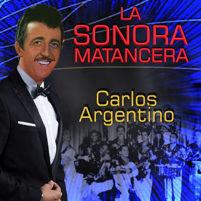 La Sonora Matancera - Carlos Argentino