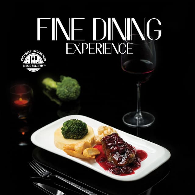 Fine Dining Experience - Restaurant Background Music Academy