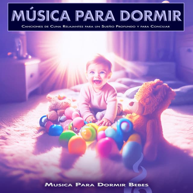 Música para Dormir: Canciones de Cuna Relajantes para un Sueño Profundo y para Conciliar el Sueño Rápidamente - Musica Para Dormir Bebes