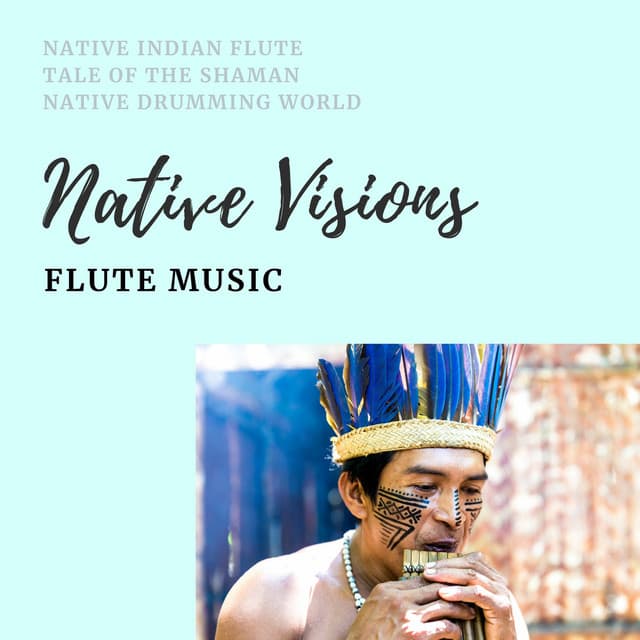 Native Visions, Flute Music - Tale of the Shaman
