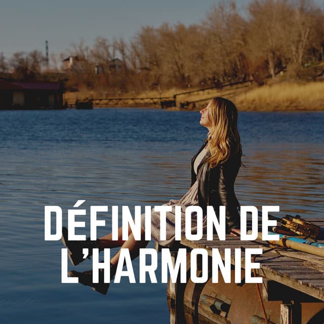 Définition de L'harmonie - Zen Ambiance D'eau Calme