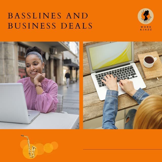 Basslines and Business Deals - Work & Jazz