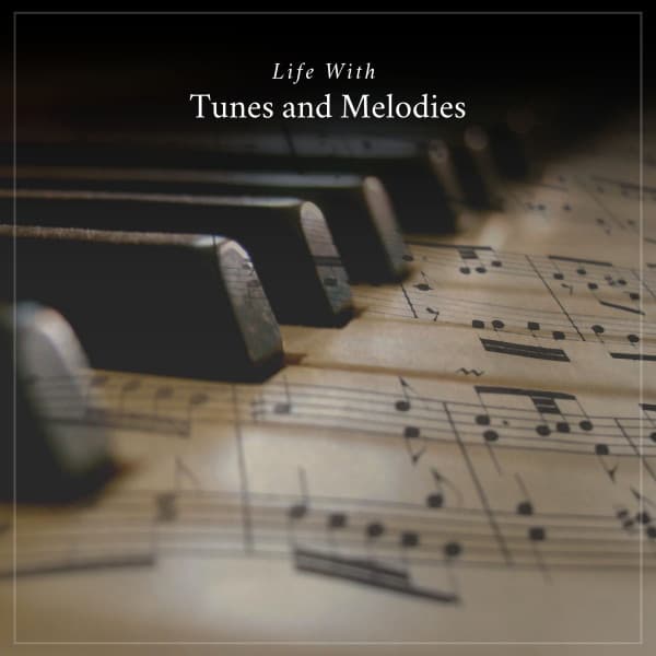 Life With Tunes and Melodies - Piano Calm