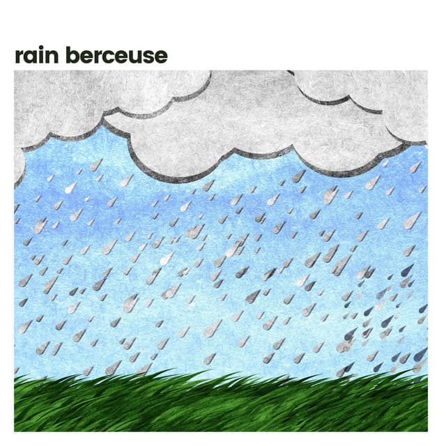 Rain Berceuse - Raindrops Sleep