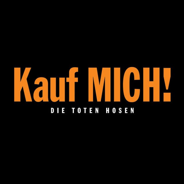 Kauf mich! - Die Toten Hosen