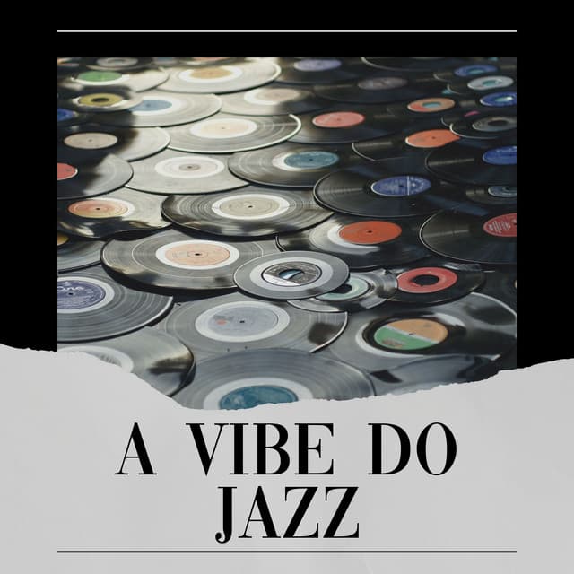 A Vibe do Jazz - Musica Jazz Instrumental