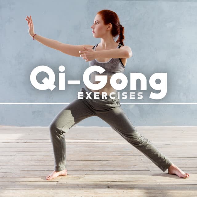 Qi-Gong Exercises: Music For The Practice Of Chinese Yoga Asanas - Tai Chi And Qigong