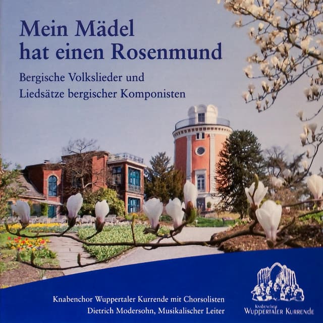 Mein Mädel hat einen Rosenmund - Wuppertaler Kurrende