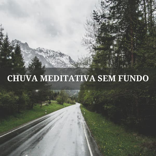 Chuva Meditativa Sem Fundo - Binaural Beats Estude Música