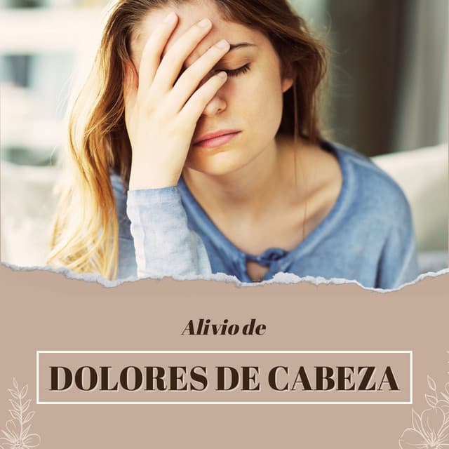 Alivio de Dolores de Cabeza: Música Relajante para Combatir la Migraña y el Estrés - Serenidad y Armonía