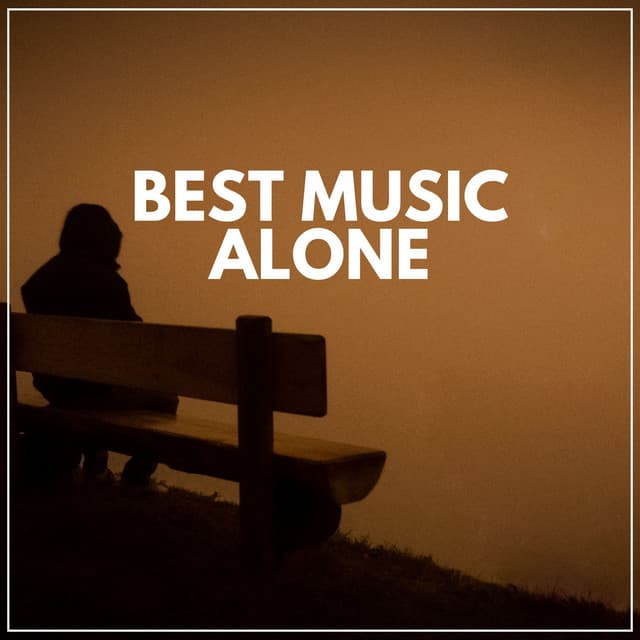 Best Music Alone - Gentle Piano Music