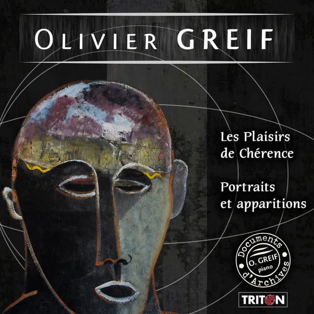 Olivier Greif: Les Plaisirs de Chérence & Portraits et apparitions - Olivier Greif