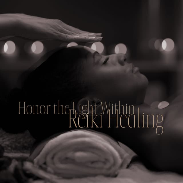 Honor the Light Within: Reiki Healing Meditation Music to Find Inner Flame and Self-Love, Ease Anxiety and Depression - Reiki Healing Music Consort