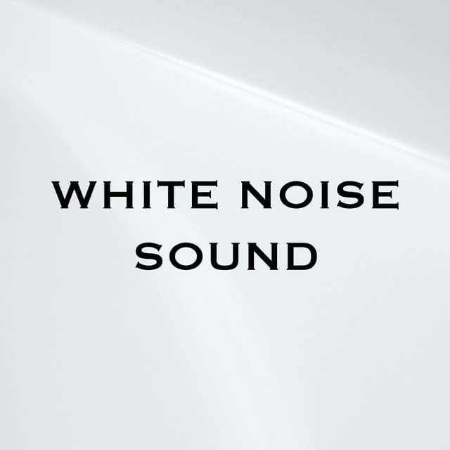 White Noise Sound - White Noise Sound