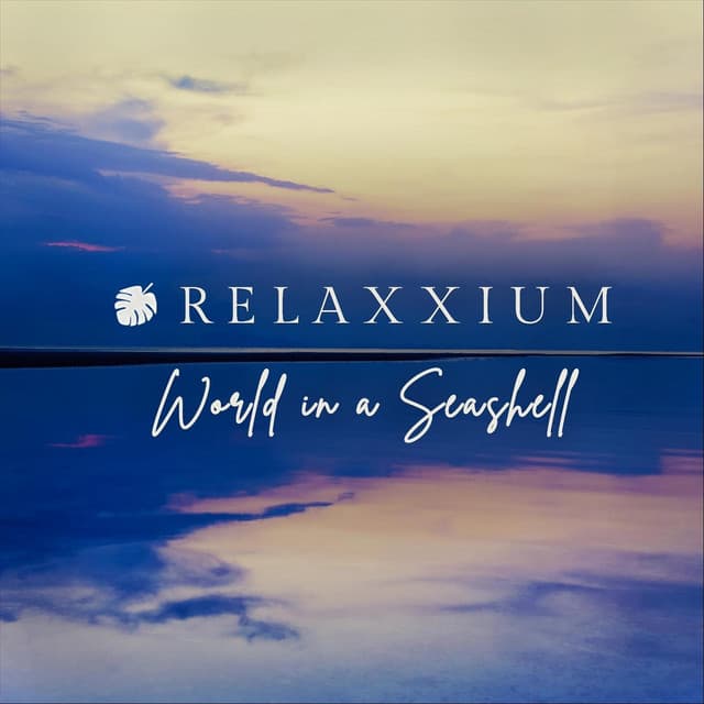 World in a Seashell - Relaxxium