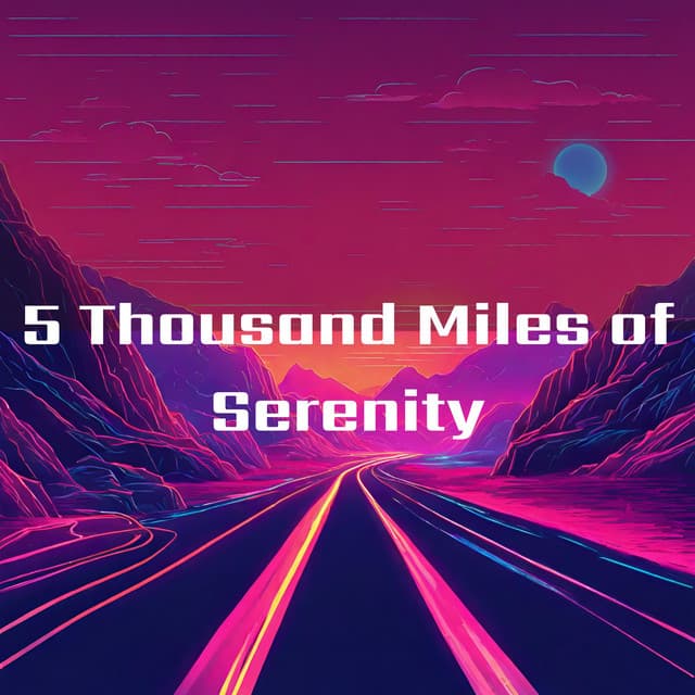 5 Thousand Miles of Serenity: Chillout Expedition - Deep Chillout Music Masters