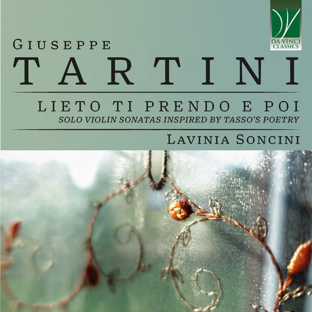 Giuseppe Tartini: Lieto ti prendo e poi: Solo Violin Sonatas Inspired by Tasso's Poetry - Giuseppe Tartini