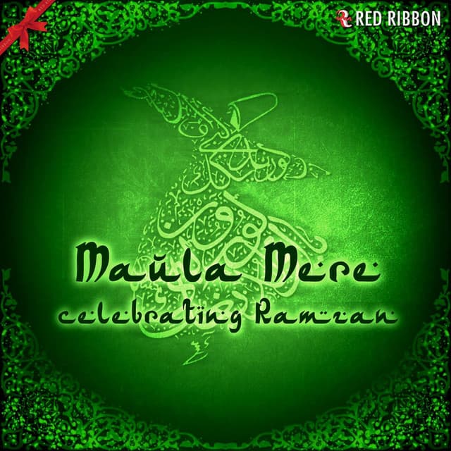 Maula Mere - Celebrating Ramzan - Suhel Rais Khan