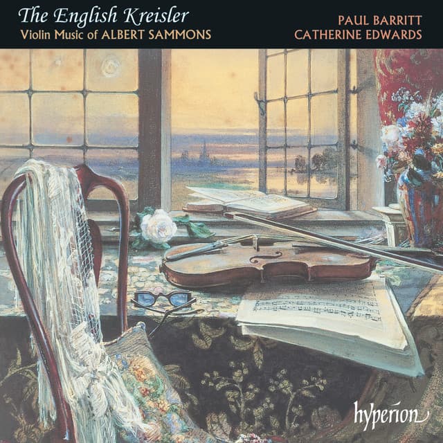 Albert Sammons: The English Kreisler – Violin Music - Albert Sammons