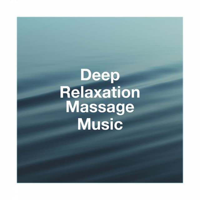 Deep Relaxation Massage Music - Sounds of Nature Relaxation