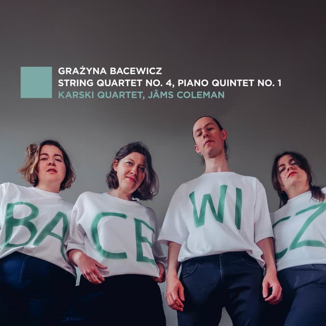 Bacewicz: String Quartet No. 4, Piano Quintet No. 1 - Grażyna Bacewicz