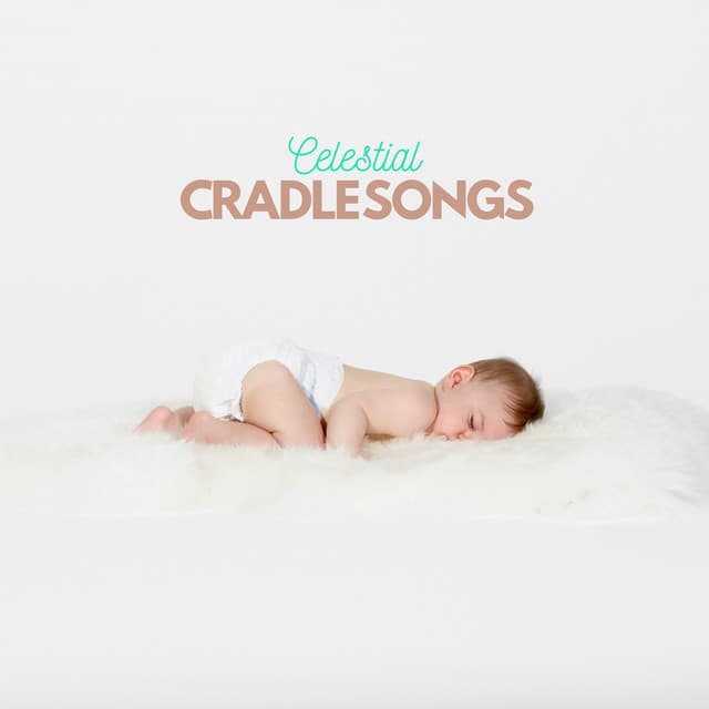 Celestial Cradle Songs - Lullaby Music Zone