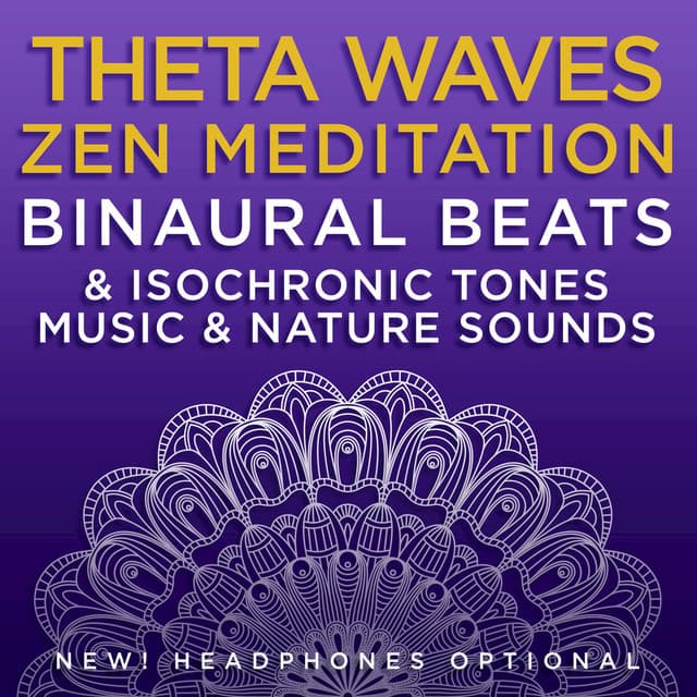 Theta Waves Zen Meditation: Binaural Beats & Isochronic Tones Music & Nature Sounds - Binaural Beats Research